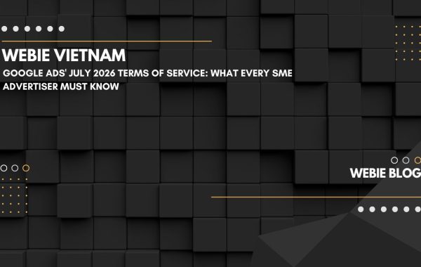 Google Ads' July 2026 Terms of Service: What Every SME Advertiser Must Know