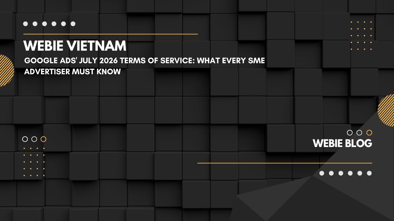 Google Ads' July 2026 Terms of Service: What Every SME Advertiser Must Know