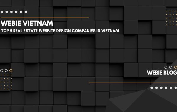 Top 5 Real Estate Website Design Companies in Vietnam