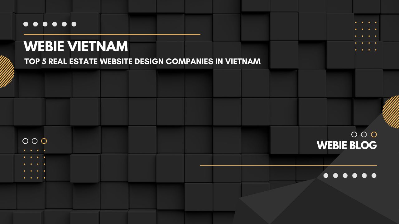 Top 5 Real Estate Website Design Companies in Vietnam