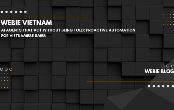 AI Agents That Act Without Being Told: Proactive Automation for Vietnamese SMEs