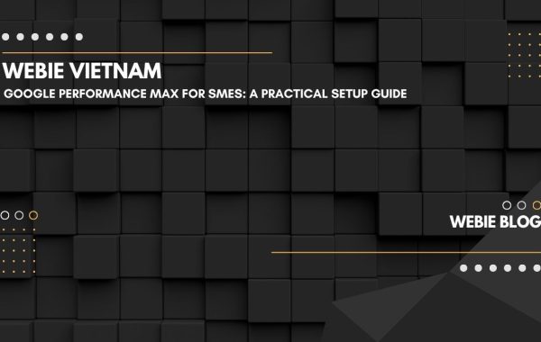 Google Performance Max for SMEs: A Practical Setup Guide