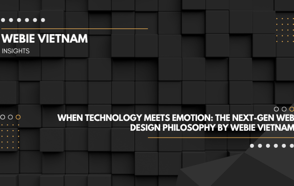 Emotional web design and human centric UX by Webie Vietnam