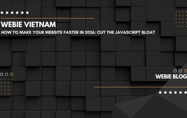 How to Make Your Website Faster in 2026: Cut the JavaScript Bloat