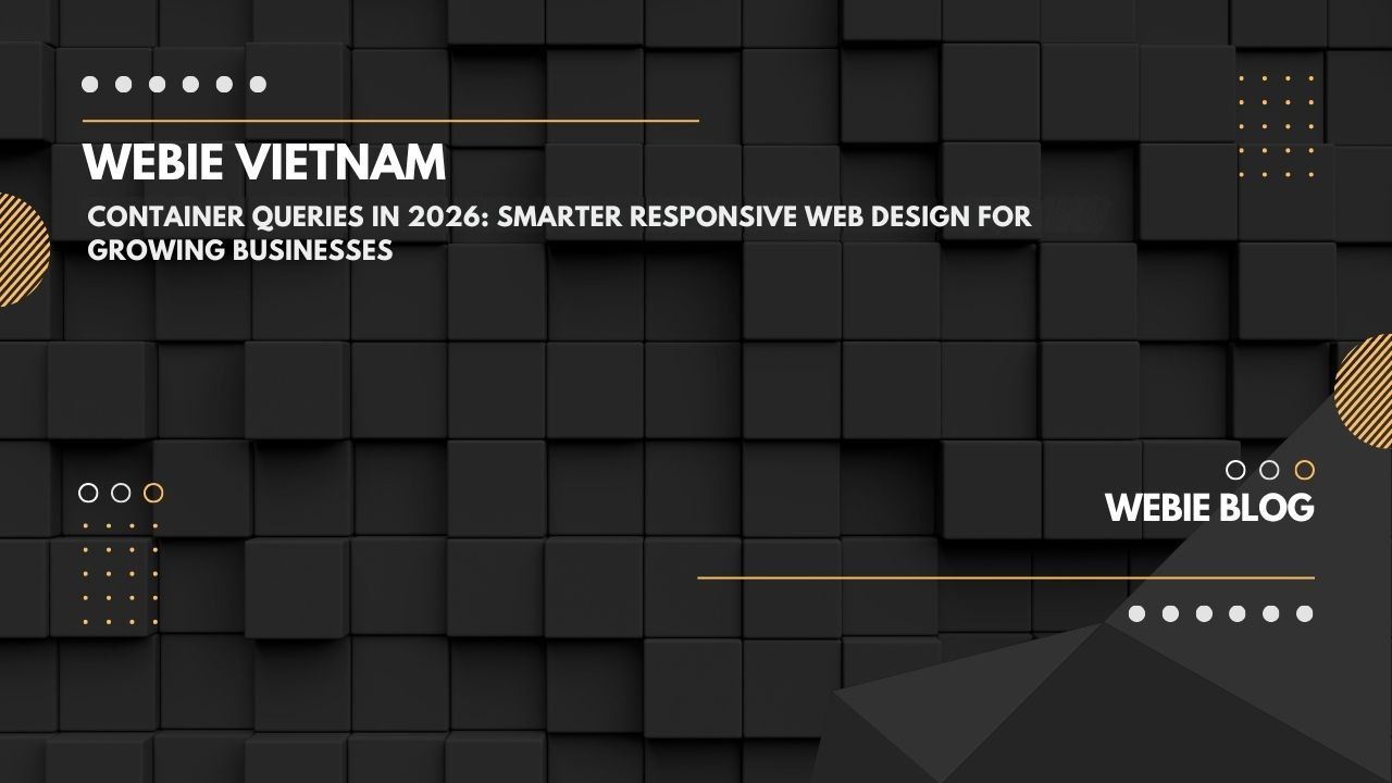 Container Queries in 2026: Smarter Responsive Web Design for Growing Businesses