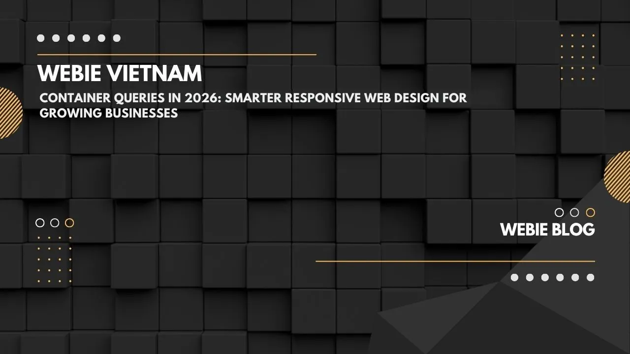 Container Queries in 2026: Smarter Responsive Web Design for Growing Businesses