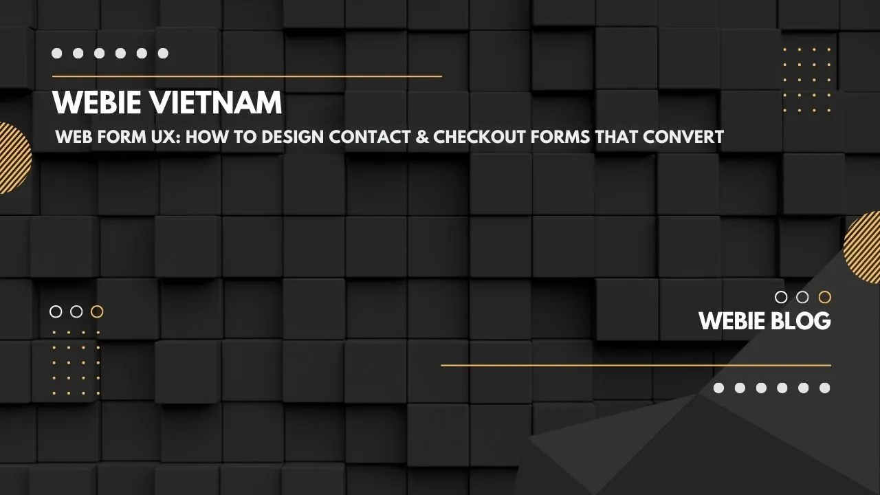 Web Form UX: How to Design Contact & Checkout Forms That Convert