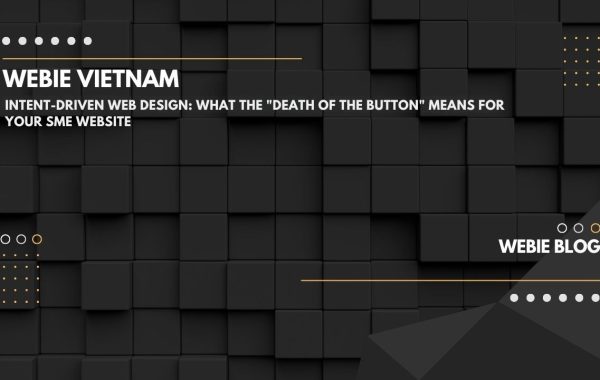 Intent-Driven Web Design: What the "Death of the Button" Means for Your SME Website