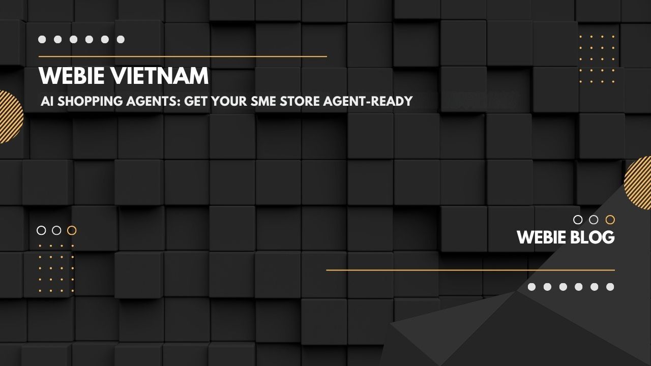 AI Shopping Agents: How Vietnamese SMEs Can Get Agent-Ready
