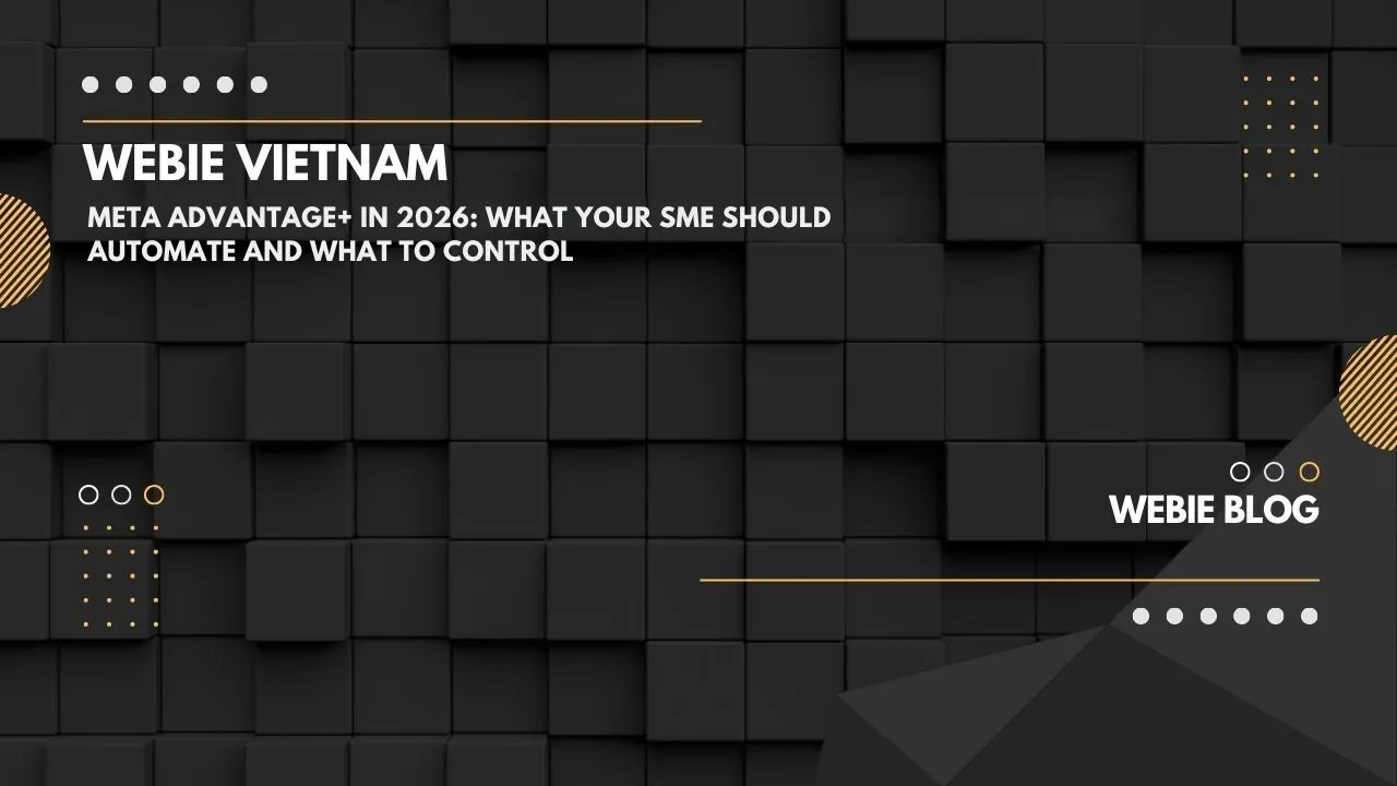 Meta Advantage+ in 2026: what your SME should automate and what to control
